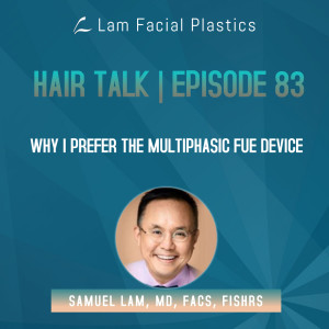 Dallas Hair Transplant Podcast: Why I Prefer the Multiphasic FUE Device