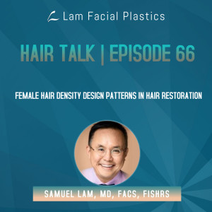 Dallas Hair Transplant Podcast: Female Hair Density Design Patterns