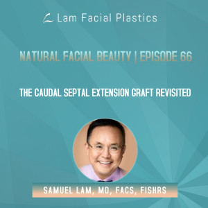 Dallas Cosmetic Surgery Podcast: The Caudal Septal Extension Graft Revisited