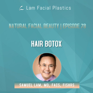 Dallas Cosmetic Surgery Podcast: Hair Botox
