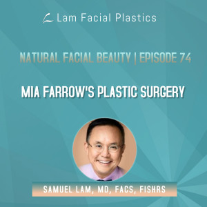 Dallas Cosmetic Surgery Podcast: Mia Farrow's Plastic Surgery