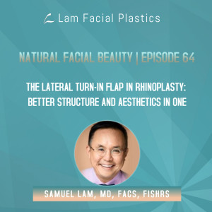 Dallas Cosmetic Surgery Podcast: The Lateral Turn-In Flap in Rhinoplasty