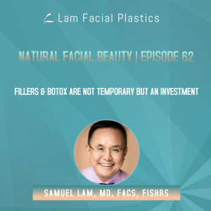 Dallas Cosmetic Surgery Podcast: Fillers & Botox Are Not Temporary