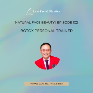 Dallas Cosmetic Surgery Podcast: Botox Personal Trainer