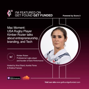 Athletics and Entrepreneurship: Rugby Player Kimber Rozier talks entrepreneurship, branding, Tech