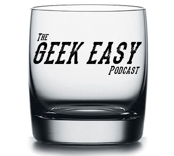 The Geek Easy Podcast - Ep. 038 - A Little Star Wars and a Lot of Trailers