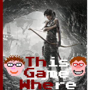 Ep.192 - Tomb Raider (Sony PlayStation 3)