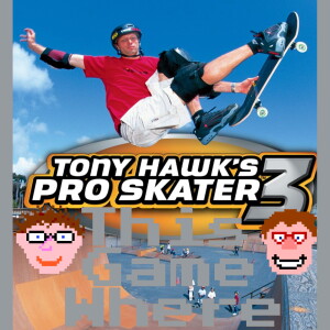 2022 Xmas Special 3 - Tony Hawk’s Pro Skater 3 (Sony PlayStation 2)