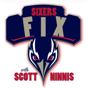 Sixers Fix with Scott Ninnis - Episode 1