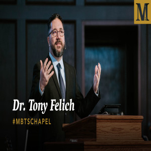 Chapel with Dr. Tony Felich – March 3, 2020