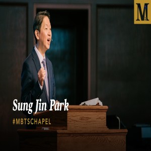 Chapel with Sung Jin Park - February 23, 2021