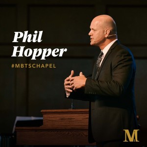 Chapel with Phil Hopper - October 19, 2022