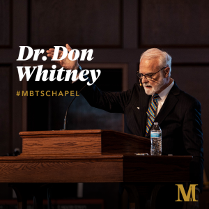 Chapel with Don Whitney - April 19, 2023