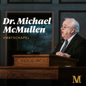 Chapel with Michael McMullen - February 21, 2024