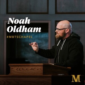 Chapel with Noah Oldham - February 27, 2024