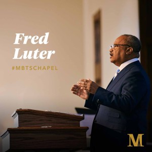 Chapel with Fred Luter - February 9, 2022