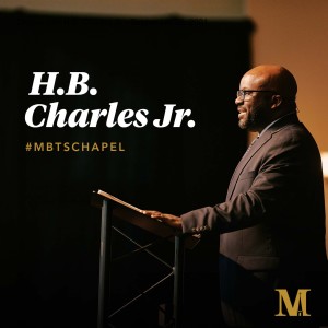 Chapel with H.B. Charles Jr. - September 29, 2021