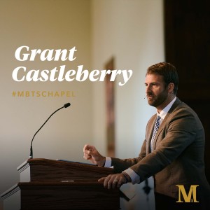 Chapel with Grant Castleberry - October 5, 2021