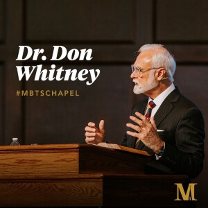 Chapel with Dr Don Whitney - October 16, 2024