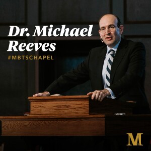 Chapel with Michael Reeves - April 24, 2024