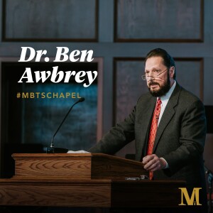 Chapel with Ben Awbrey - February 20, 2024