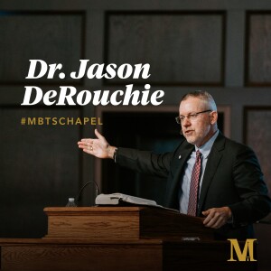 Chapel with Jason DeRouchie - October 3, 2023