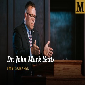 Chapel with John Mark Yeats - September 23, 2020