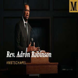 Chapel with Rev. Adron Robinson – September 4, 2019