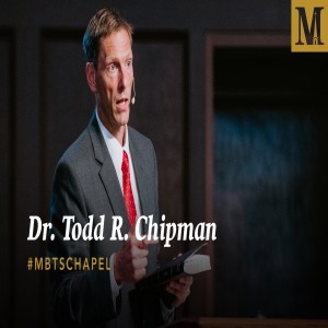 Chapel with Todd Chipman - September 8, 2020