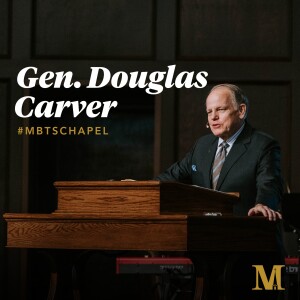 Chapel with General Douglas Carver - March 26, 2024