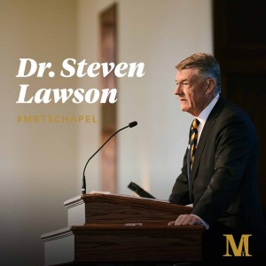 Chapel with Steven Lawson - October 26, 2021