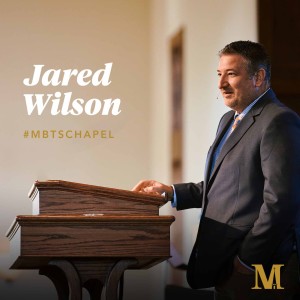 Chapel with Jared Wilson - November 3, 2021