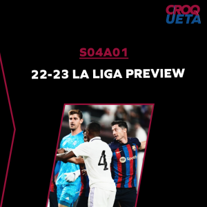 S04A01 2022-23 LaLiga Preview