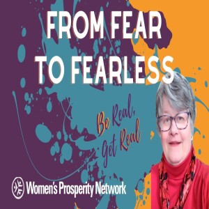 Be Real Get Real - From FEAR to FEARLESS