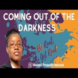 Coming Out of the Darkness - Be Real Get Real