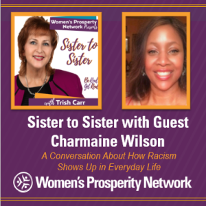 Sister to Sister – Sharing Experiences of Being Treated Differently Because of Race with Charmaine Wilson