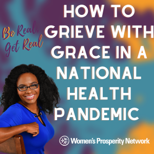 How to Grieve with Grace in a National Health Pandemic