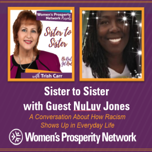 Sister to Sister – Sharing Experiences of Being Treated Differently Because of Race with NuLuv Jones