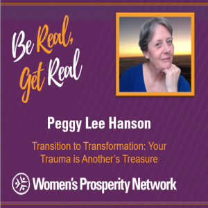 Transition to Transformation: Your Trauma is Another’s Treasure with PeggyLee Hanson