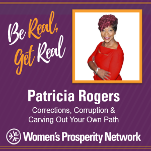 Corrections, Corruption & Carving Out Your Own Path with Patricia Rogers