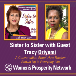 Sister to Sister – Sharing Experiences of Being Treated Differently Because of Race with Tracy Oriyomi