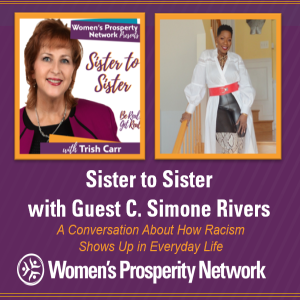 Sister to Sister - Sharing Experiences of Being Treated Differently Because of Race With Guest C. Simone Rivers