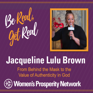 From Behind the Mask to the Value of Authenticity in God with Jacqueline Lulu Brown