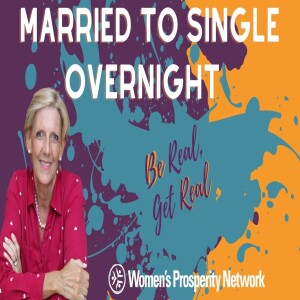 Be Real Get Real - Married to Single Overnight