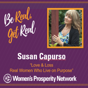 Love & Loss Real Women Who Live on Purpose with Susan Capurso