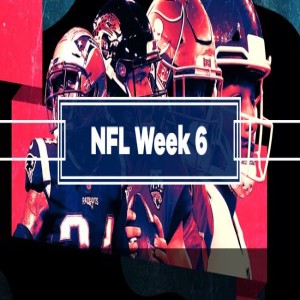 247 Sports Bets and Fantasy Week 6 of the NFL!