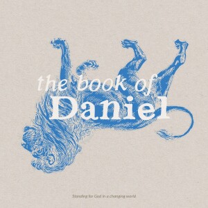 The Book of Daniel Week 1