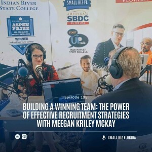 Ep. 198 |  Building a Winning Team: The Power of Effective Recruitment Strategies with Meegan Kriley McKay