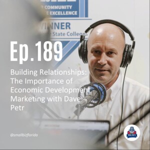 Ep. 189 | Building Relationships: The Importance of Economic Development Marketing with Dave Petr