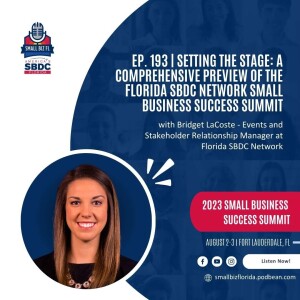 Ep. 193 | Setting the Stage: A Comprehensive Preview of the Florida SBDC Network Small Business Success Summit